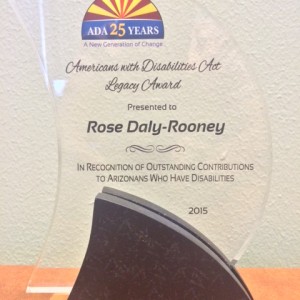 Rose Daly-Rooney Award in recognition of outstanding contributions to Arizonans who have disabilities