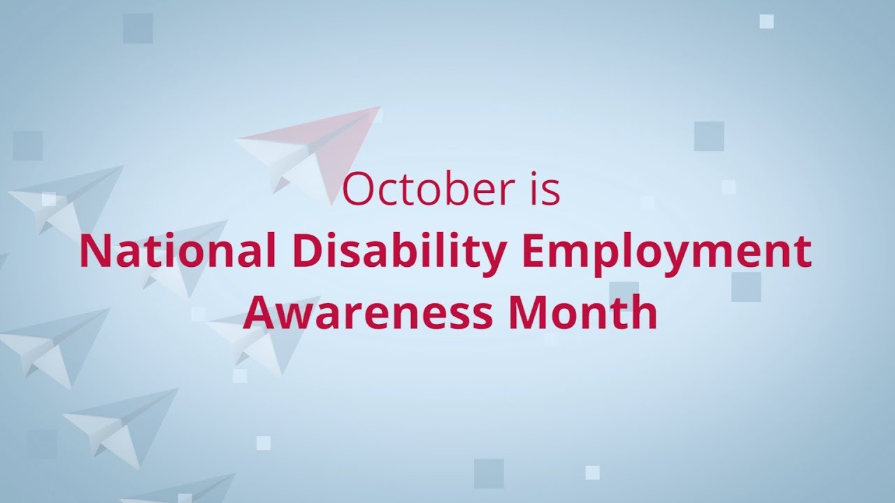 October is National Disability Employment Awareness Month