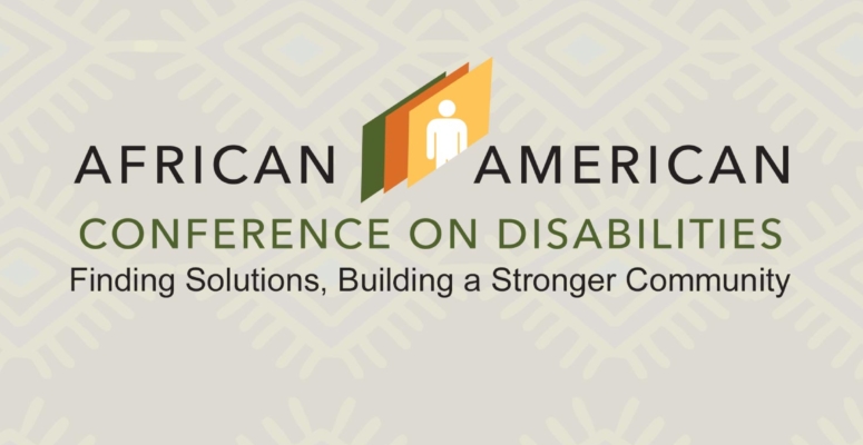 Join us for the 1st Virtual African American Conference on Disabilities!